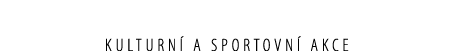 kulturn a sportovn  akce