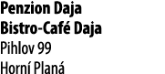 Penzion Daja Bistro Caf Daja Pihlov 99 Horn  Plan 