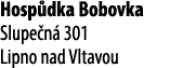 Hosp dka Bobovka Slupe n 301 Lipno nad Vltavou 