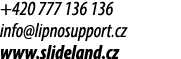 +420 777 136 136 info@lipnosupport.cz www.slideland.cz