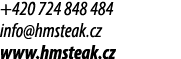 +420 724 848 484 info@hmsteak.cz www.hmsteak.cz