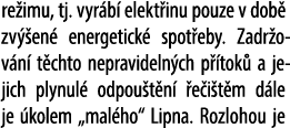 re imu, tj. vyr b elekt inu pouze v dob  zv  en  energetick  spot eby. Zadr ov n  t chto nepravideln ch p  tok  a je...