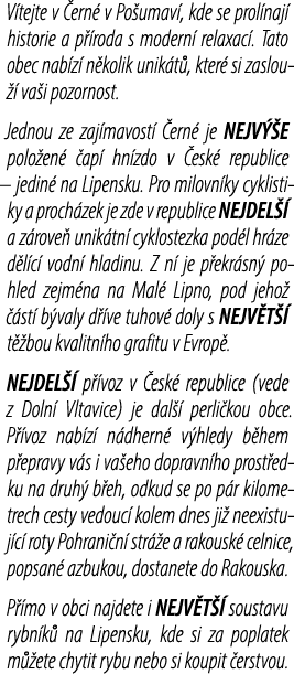 V tejte v ern  v Po umav , kde se prol naj  historie a p  roda s modern  relaxac . Tato obec nab z  n kolik unik t ,...