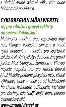z obdob druh  sv tov  v lky v m bude b hat mr z po z dech. CYKLOREGION M HLVIERTEL r j pro silni n  i gravel cyklist...