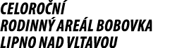 CELORO N RODINN  ARE L BOBOVKA Lipno nad Vltavou