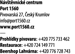 N v t vnick centrum Port 1560 Pivovarsk  27,  esk  Krumlov info@port1560.cz www.port1560.cz — Prohl dky pivovaru: +4...