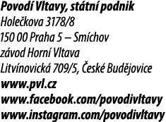 Povod Vltavy, st tn  podnik Hole kova 3178/8 150 00 Praha 5 – Sm chov z vod Horn  Vltava Litv novick  709/5,  esk  B...