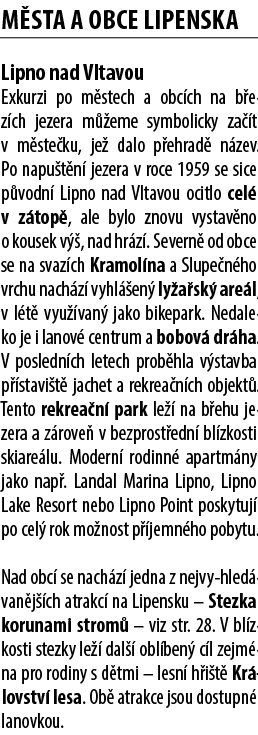 M STA A OBCE LIPENSKA Lipno nad Vltavou Exkurzi po m stech a obc ch na b ez ch jezera m eme symbolicky za  t v m ste...