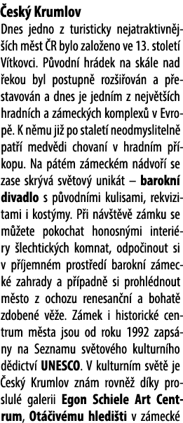  esk Krumlov Dnes jedno z turisticky nejatraktivn j  ch m st  R bylo zalo eno ve 13. stolet  V tkovci. P vodn  hr de...