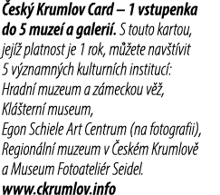  esk Krumlov Card – 1 vstupenka do 5 muze  a galeri . S touto kartou, jej   platnost je 1 rok, m  ete nav t vit 5 v ...