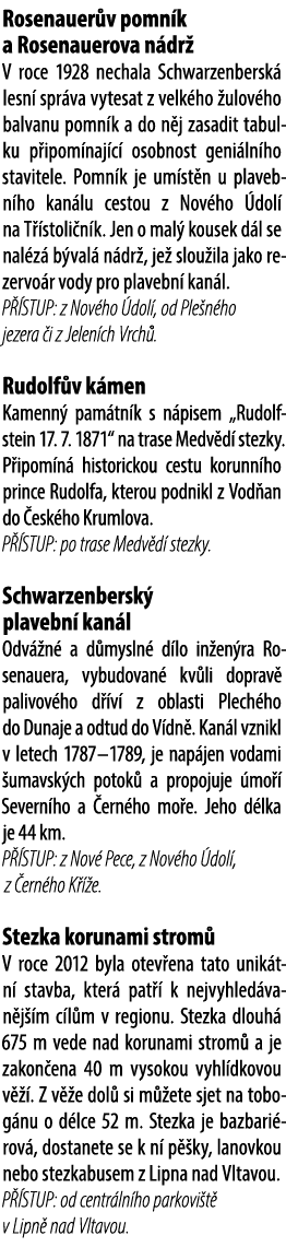 Rosenauer v pomn k a Rosenauerova n dr V roce 1928 nechala Schwarzenbersk  lesn  spr va vytesat z velk ho  ulov ho b...