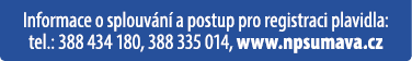 Informace o splouv n a postup pro registraci plavidla: tel.: 388 434 180, 388 335 014, www.npsumava.cz