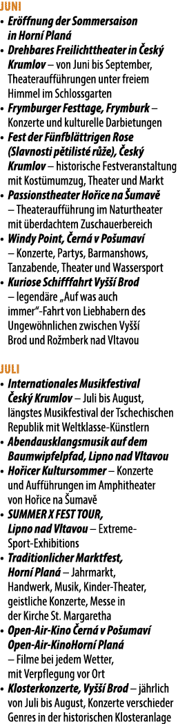 Juni • Er ffnung der Sommersaison in Horn Plan  • Drehbares Freilichttheater in  esk  Krumlov – von Juni bis Septemb...