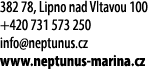 382 78, Lipno nad Vltavou 100 +420 731 573 250 info@neptunus.cz www.neptunus marina.cz