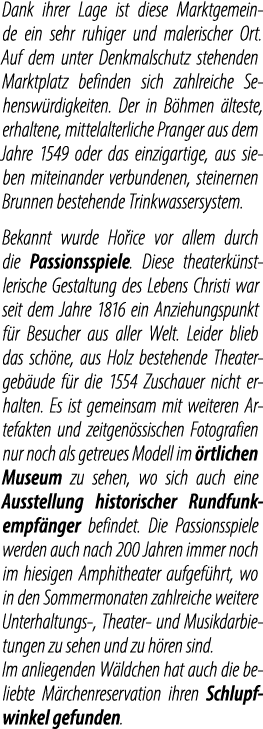 Dank ihrer Lage ist diese Marktgemeinde ein sehr ruhiger und malerischer Ort. Auf dem unter Denkmalschutz stehenden M...