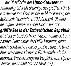 …die Oberfl che des Lipno Stausees ist zehnmal gr er als diejenige des gr  ten k nstlich angelegten Fischteiches in ...