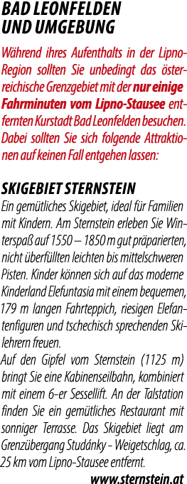 BAD LEONFELDEN UND UMGEBUNG W hrend ihres Aufenthalts in der Lipno Region sollten Sie unbedingt das sterreichische G...