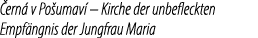  ern v Po umav  – Kirche der unbefleckten Empf ngnis der Jungfrau Maria