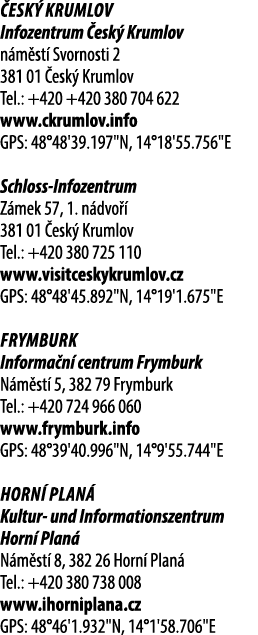  esk Krumlov Infozentrum  esk  Krumlov n m st  Svornosti 2 381 01  esk  Krumlov Tel.: +420 +420 380 704 622 www.ckru...