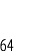 64