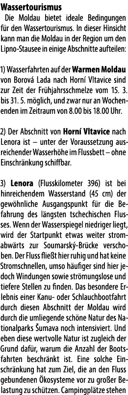 Wassertourismus Die Moldau bietet ideale Bedingungen f r den Wassertourismus. In dieser Hinsicht kann man die Moldau ...