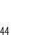44